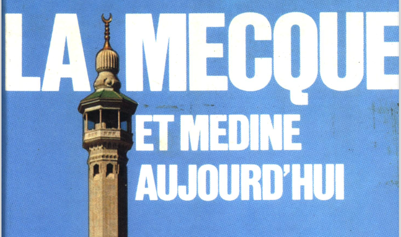 Livre : la Mecque et Medine aujourd'hui (1980)