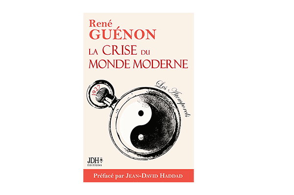 Livre de René Guénon : "la crise du monde moderne".